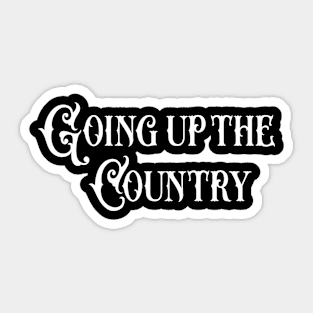 Going up the Country (darks) Sticker